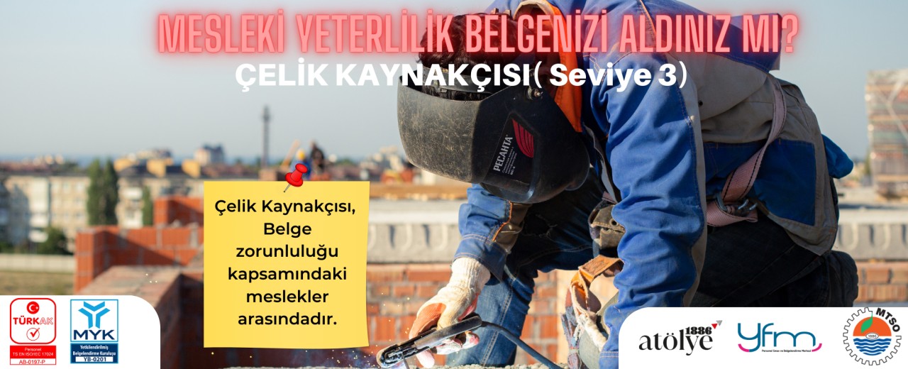 Çelik Kaynakçısı Alanında Mesleğinizi Belgeleyin